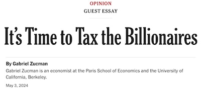 Zucman @ NYT: It's Time to Tax the Billionaires