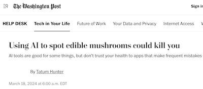 Hunter @ WaPo: AI mushroom identifier will kill you